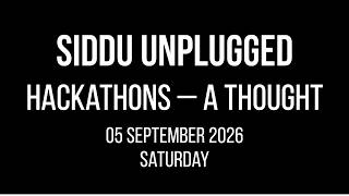 Hackathons — A Thought | 05 September 2026