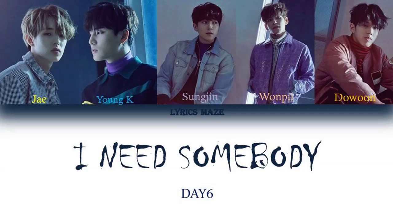 Песня day6 i need somebody