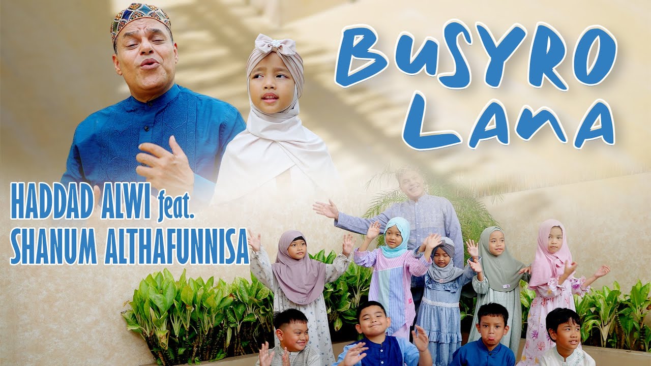 Haddad Alwi feat. Shanum - Busyro Lana (Official Music Video)