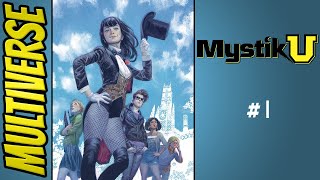 Mystik U #1 | 2017 Comic Book Review