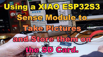 XIAO ESP32S3 Sense Camera Take and Store pictures.