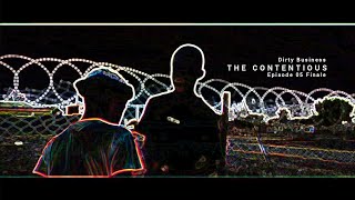The Contentious  Dirty Business episode Finale