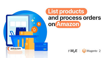How to list products on Amazon and process orders using M2e Pro in Magento 2