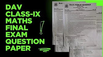 🔥🔥DAV CLASS-IX MATHS FINAL EXAM QUESTION PAPER/@namasteidea 🔥🔥