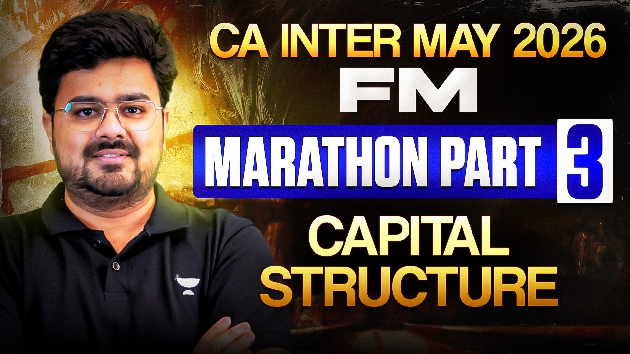 Capital Structure Revision Marathon | Concept + Questions | CA Inter FM ...