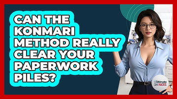 Can The KonMari Method Really Clear Your Paperwork Piles? - Ultimate Life Hacks