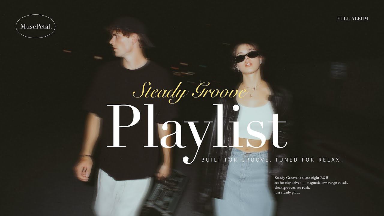 [Playlist] CHILL Drive at Night 🚗 🌅 Steady Groove 🌙✨