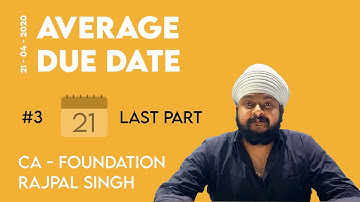 CA Foundation - Average Due Date - Class 3 (Last Class)