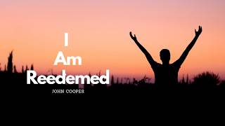 I Am Redeemed lyric video