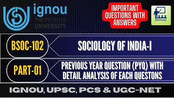 IGNOU  BSOC-102  PREVIOUS YEAR QUESTIONS (PYQ) AND MOST  IMPORTANT QUESTIONS WITH ANSWERS (PART-01)