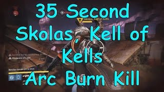 Prison of Elders - 35 Second Skolas Kill w/ Arc Burn (Tips In Description)