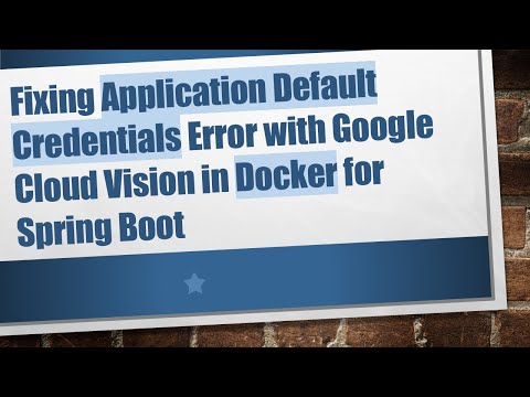 Fixing Application Default Credentials Error with Google Cloud Vision in Docker for Spring Boot