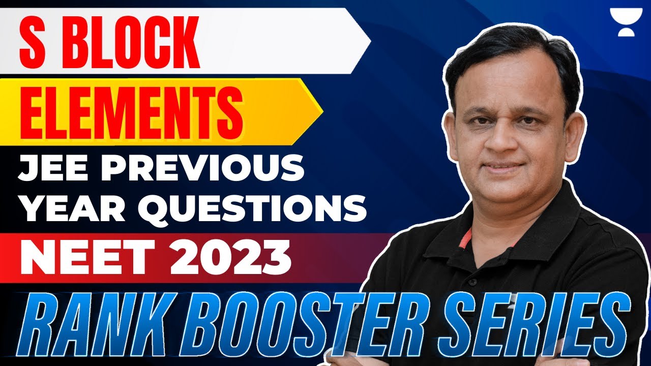 S BLOCK ELEMENTS 🔥| Previous Year Questions | NEET 2023 | Rank Booster ...