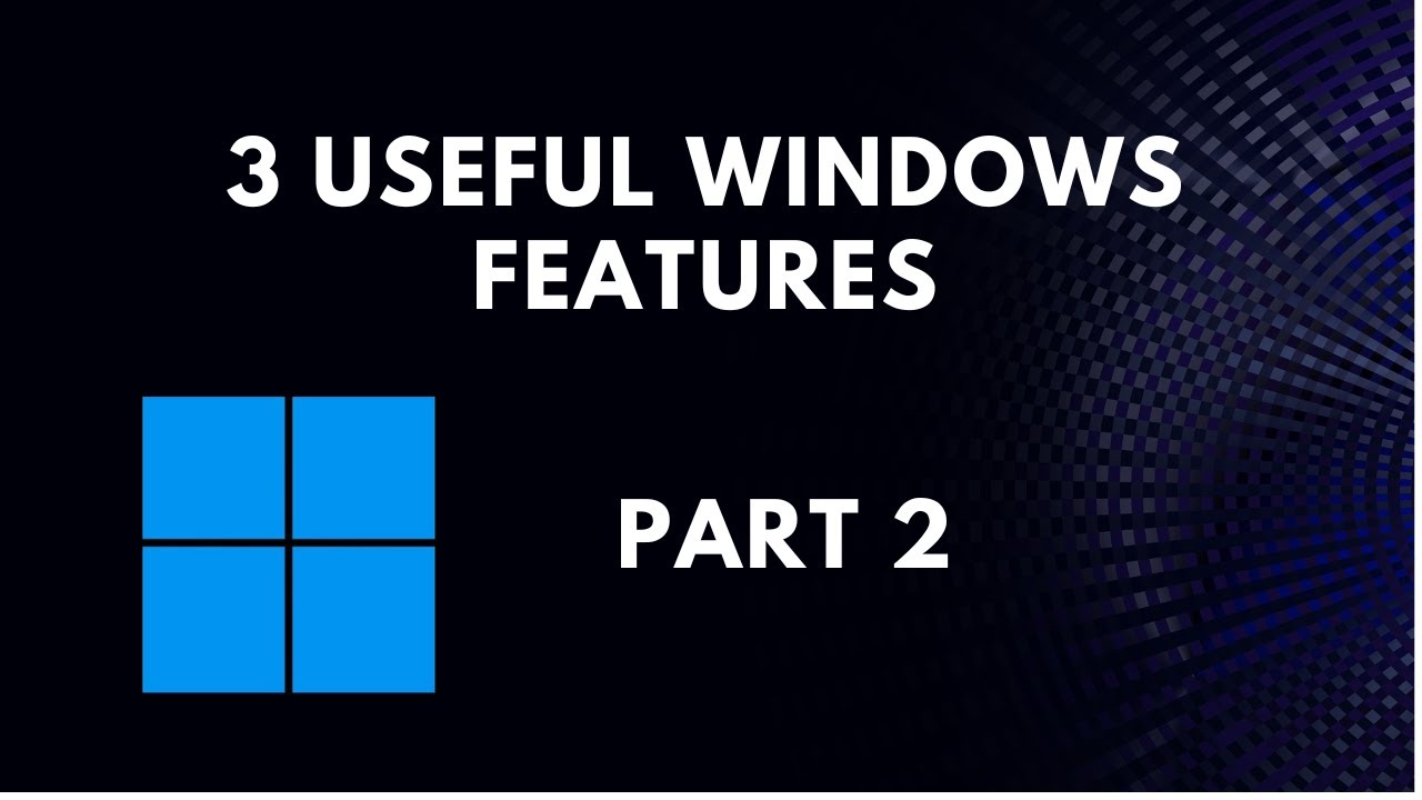 3 Useful windows features (PART 2) - YouTube