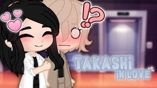 {Mini-filme} Takashi in love (2/2) ・Gacha Club・