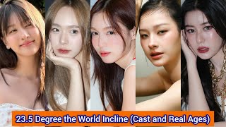 23.5 Degree the World Incline (2024) | Cast and Real Ages | Milk Pansa, Love Pattranite, ...