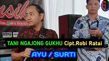 TANI NGAJONG GUKHU || Lagu Lampung || Cipt.Robi Ratai ~ live Kota Besi