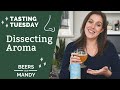 Tasting Tuesday: Dissecting and Identifying Aroma in Beer, Wine, or Anything!