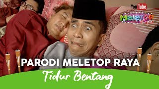 Masa raya je dapat tidur macamni | Parodi MeleTOP Raya | Bell Ngasri, Syuk ..