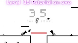How to do level 35 on ovo coolmathgames!