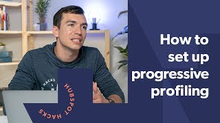 Smarter Forms in HubSpot with Progressive Profiling