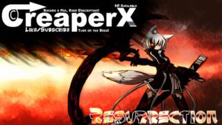 CreaperX - Ressurection