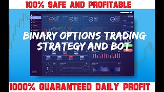 Binary Trading Bot - Best Binary Bot Strategy - 100% Guaranteed Profitable