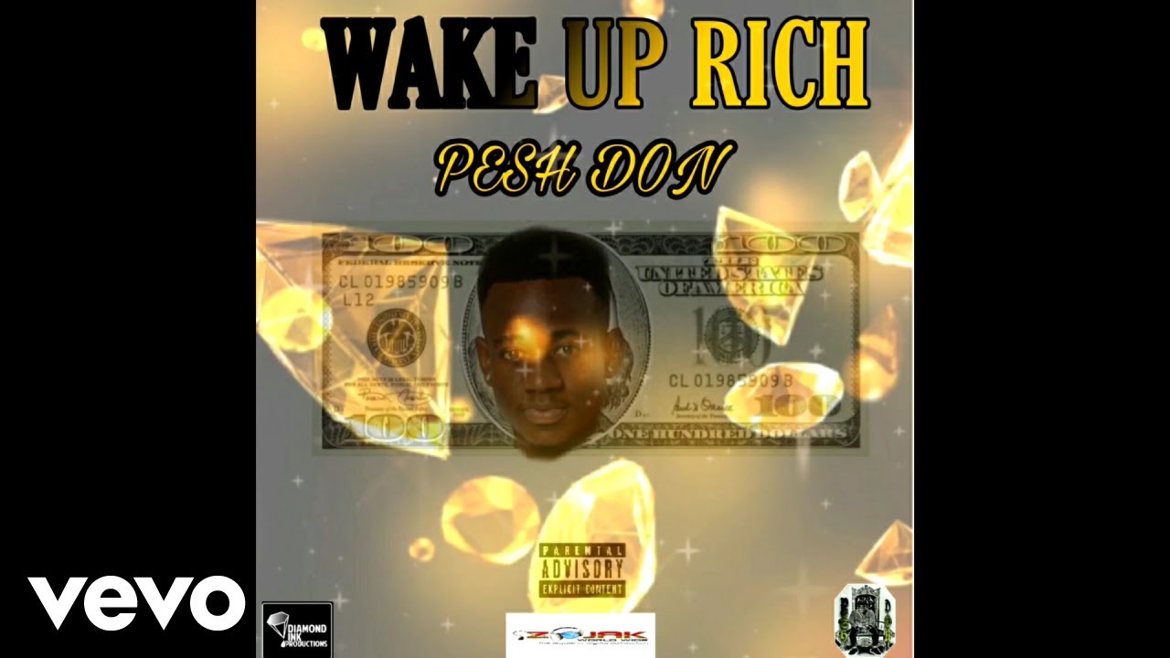 Pesh Don - Wake Up Rich (Official Audio)