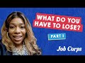 You have everything to gain with job corps  admissions tips part 1