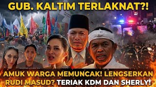 RUDI MASUD TERL4KN4T RAKYATNYA⁉️KDM KAGET AMUK WARGA KALTIM MEMUNCAK! WARGA TERIAK KDM DAN SHERLY!!