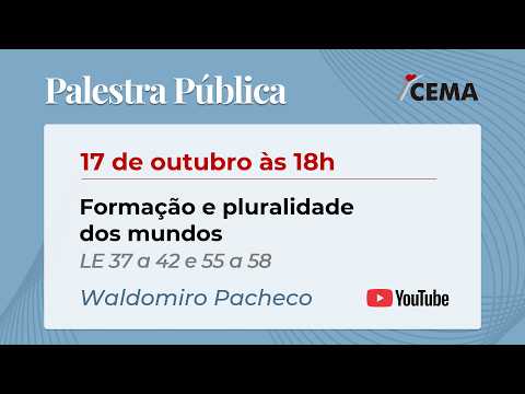 Formação e pluralidade dos mundos. LE 37 a 42 e 55 a 58