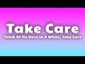 Take Care - Think Of Me Once In A While, Take Care