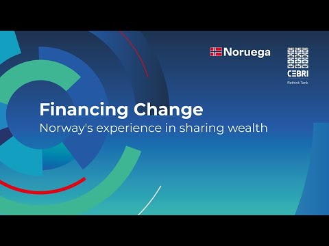 Financiamento da mudança: A experiência norueguesa de compartilhar riquezas