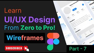 Wireframes: Master UI/UX Design in 2024 | Figma Tips & Techniques | Code Camp Part-7