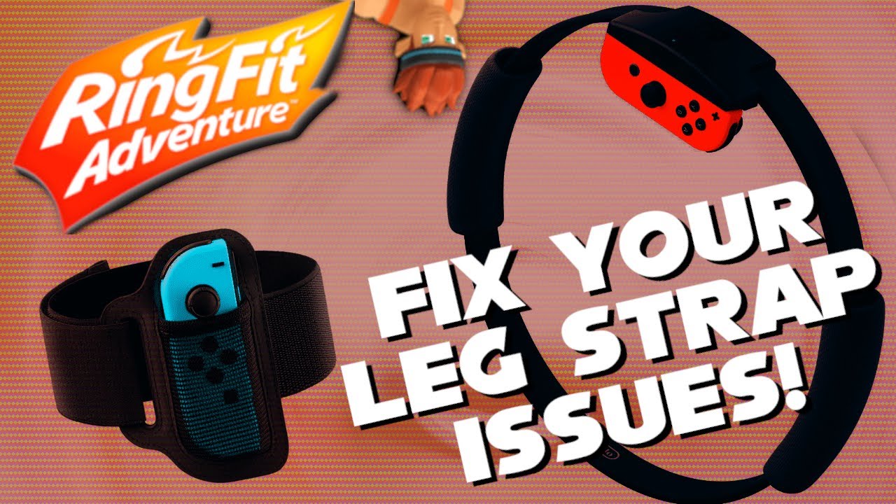 Fix Your Leg Strap Problems In Ring Fit Adventure! Nintendo Switch Leg Strap  Troubleshooting Guide! 