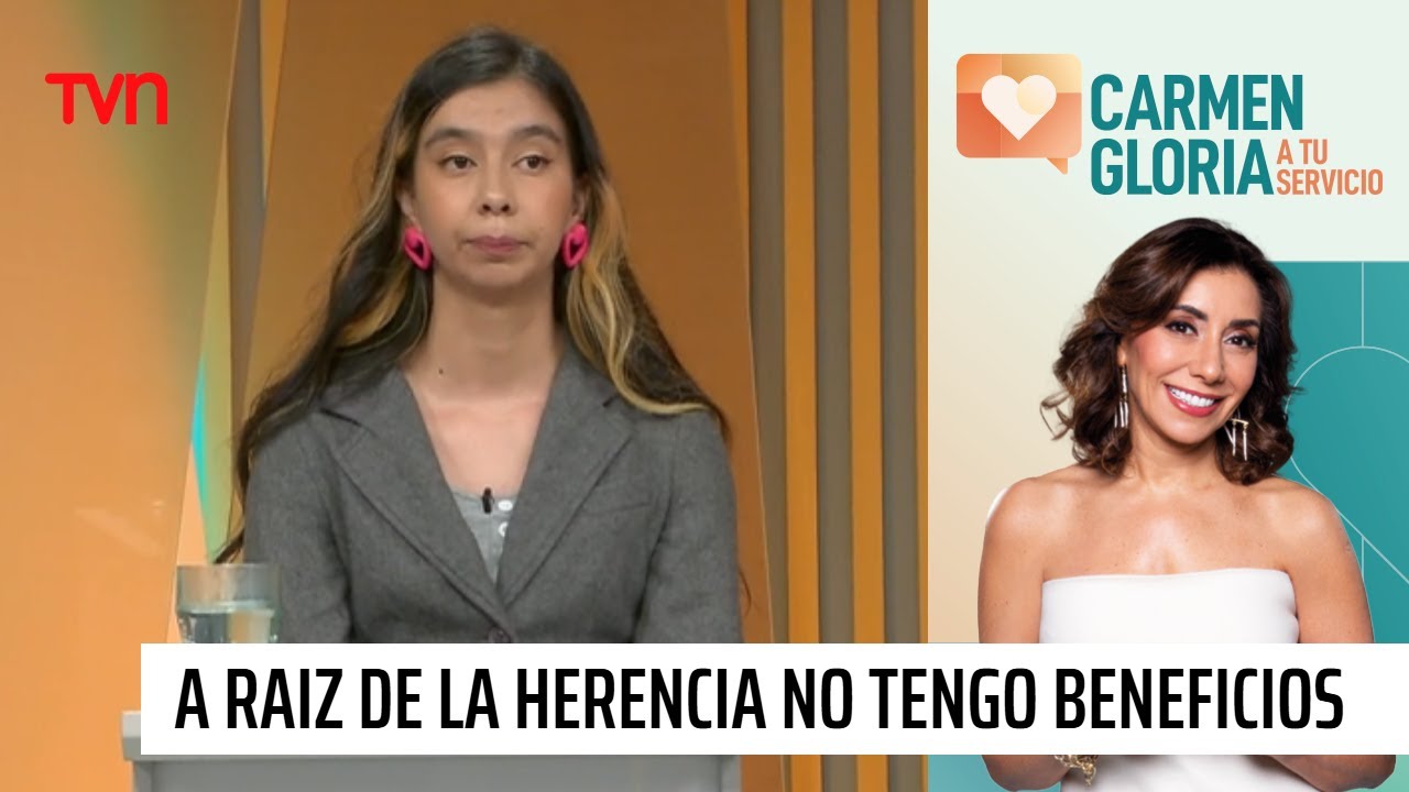 A raíz de la herencia de mi abuela no puedo postular a beneficios | Carmen Gloria a tu servicio