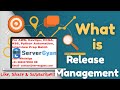 What is software release management  what do we release during release process