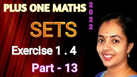 SETS | EXERCISE 1.4 | PLUS ONE MATHS | CHAPTER 1 | KERALA STATE SYLLABUS | PART 13