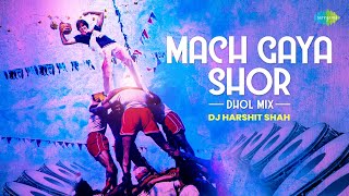 Mach Gaya Shor - Dhol Mix | DJ Harshit Shah | Kishore Kumar | Lata Mangeshkar | Khud-Daar