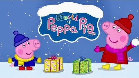 Peppa Pig - World of Peppa Pig App Full Version Games for Toddlers | Peppa Pig Episode