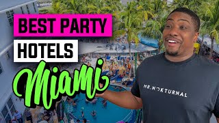 Best Hotels in Miami party edition