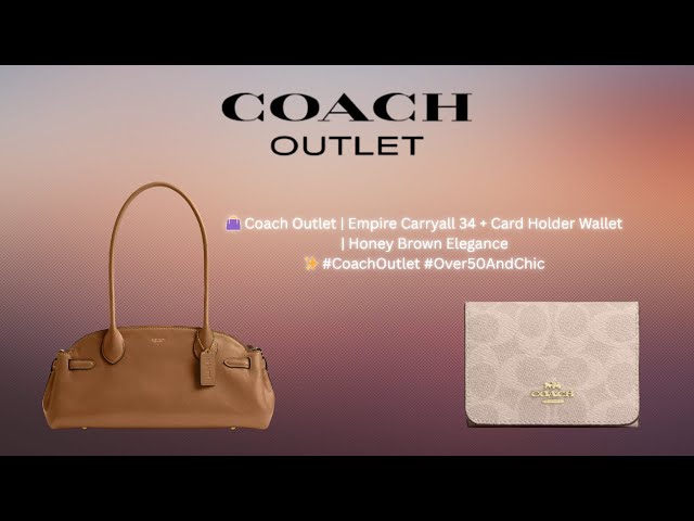 👜 Coach Outlet | Empire Carryall 34 + Card Holder Wallet | Honey