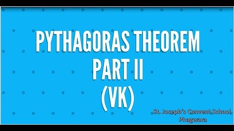 Chapter 13 Pythagoras Theorem Part-II by VK Mathematics Class