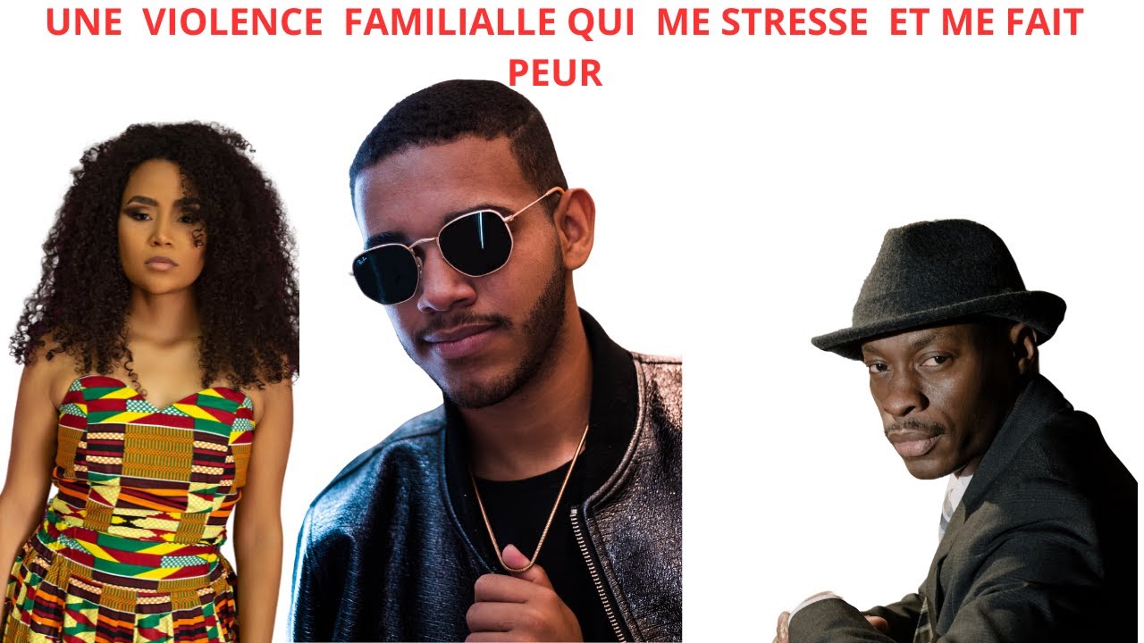 UNE VIOLENCE FAMILLIALE QUI ME STRESSE ET ME FAIT PEUR