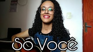 Só Você - Donatto (Cover) Naah Neres