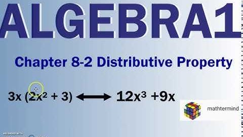 Algebra1 8-2 Distributive Property