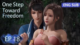 [Subtitel Bahasa Inggris] Satu Langkah Menuju Kebebasan episode 18