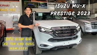 ISUZU Mu-X Prestige 2023 | Xả tồn kho cuối năm - Liệu doanh số có cải thiện?