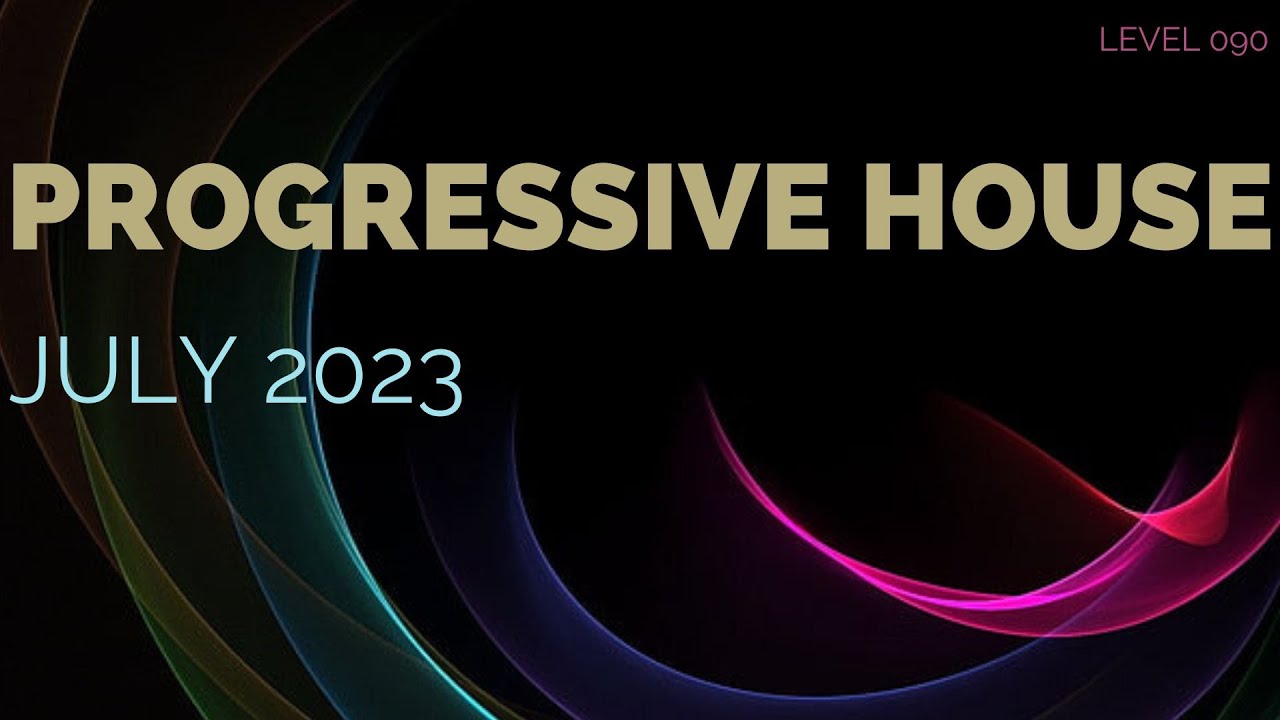 Deep Progressive House Mix Level 090 / Best Of July 2023