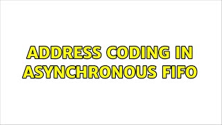 Address coding in asynchronous FIFO
